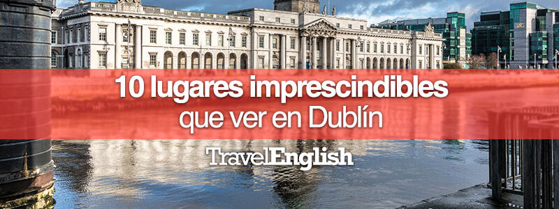 10-lugares-imprescindibles-que-ver-en-Dublín
