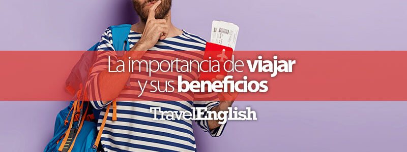 La_importancia_de_viajar_y_sus_beneficios