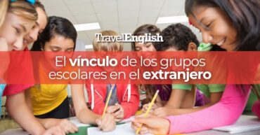 el-vínculo-de-los-grupos-escolares-en-el-extranjero